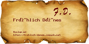Fröhlich Dénes névjegykártya